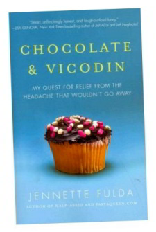Chocolate and Vicodin by Jennette Fulda