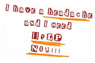 Headache Help - NOW!!!