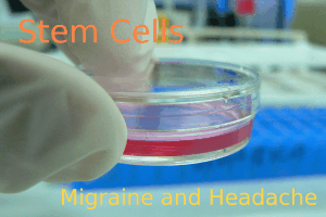 Stem cells for Migraine and Headache