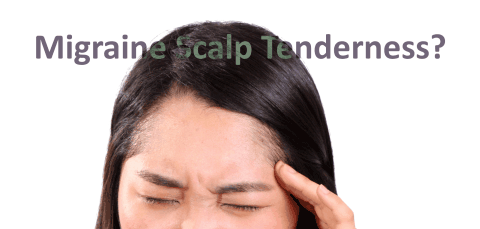 Migraine Scalp Tenderness?