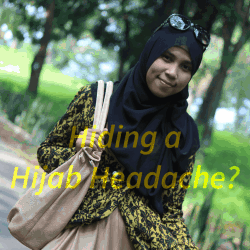 Hiding a Hijab Headache?