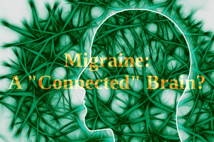 Migraine - a connected brain