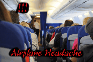 Airplane Headache