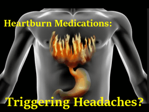 Heartburn Medication: Triggering Headaches?