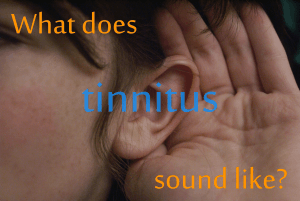 What does tinnitus sound like?