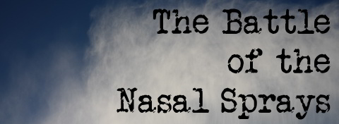 The Battle of the Nasal Sprays