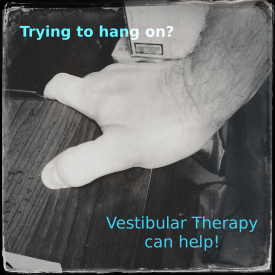 Vestibular Rehabilitation Can Help!