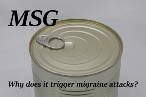 MSG: Why does it trigger migraine attacks?