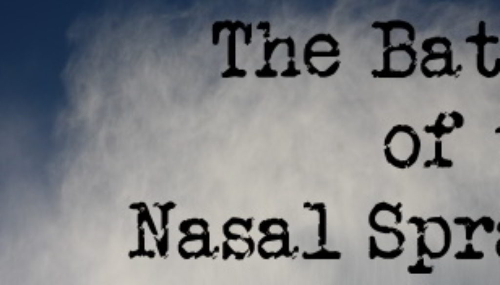 The Battle of the Nasal Sprays